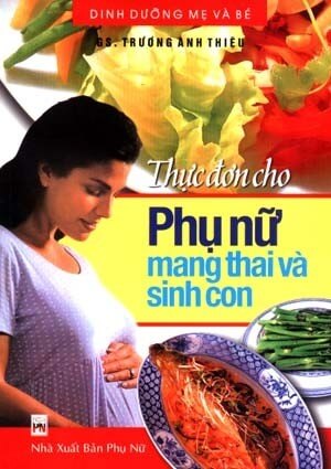 Thực đơn cho phụ nữ mang thai và sinh con