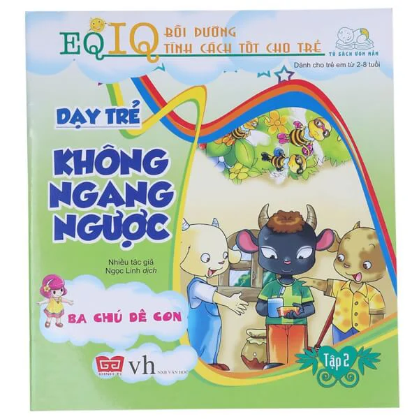 EQ-IQ Bồi dưỡng tính cách tốt cho trẻ - Dạy trẻ không ngang ngược 2(35N) - Ba chú dê con