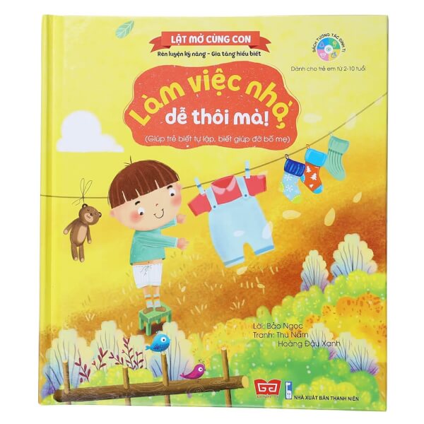 Lật mở cùng con - Làm việc nhà, dễ thôi mà! (Giúp trẻ biết tự lập, biết giúp đỡ bố mẹ)