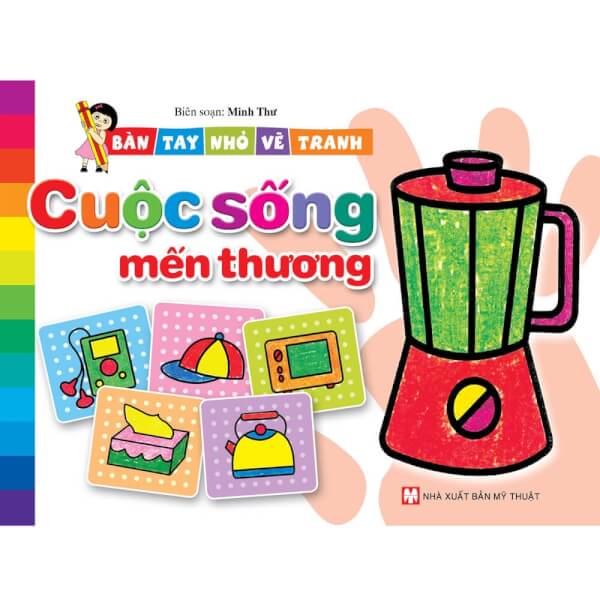 25_Bàn tay nhỏ vẽ tranh - Cuộc sống mến thương