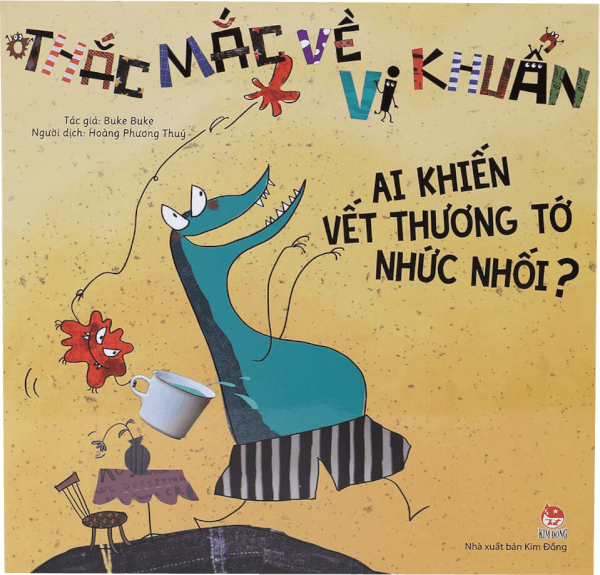 Thắc mắc về vi khuẩn: Ai khiến vết thương tớ nhức nhối?