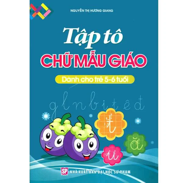 Tập tô chữ mẫu giáo dành cho trẻ 5-6 tuổi