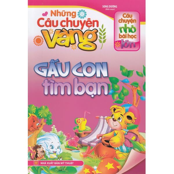 Những câu chuyện vàng - Gấu con tìm bạn B15