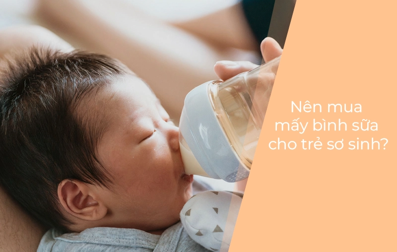 [Giải đáp] Nên mua mấy bình sữa cho trẻ sơ sinh?