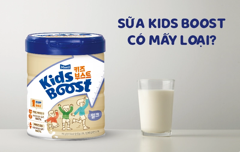 Sữa Kids Boost có mấy loại? Giá bao nhiêu?