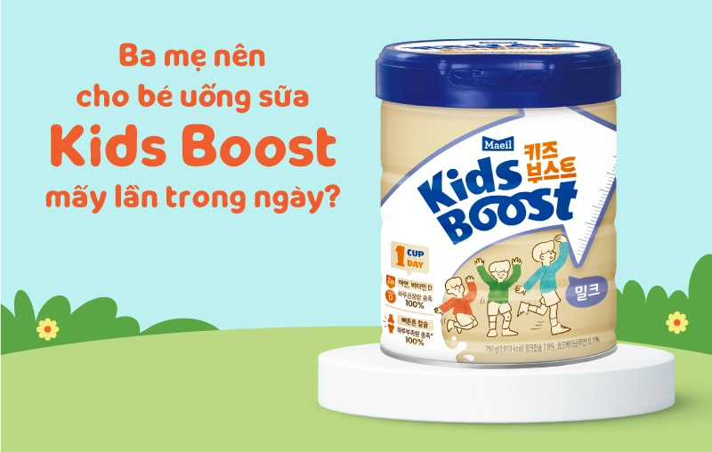 Bé nên uống sữa Kids Boost mấy lần trong ngày? Cách pha sữa như thế nào đúng chuẩn?
