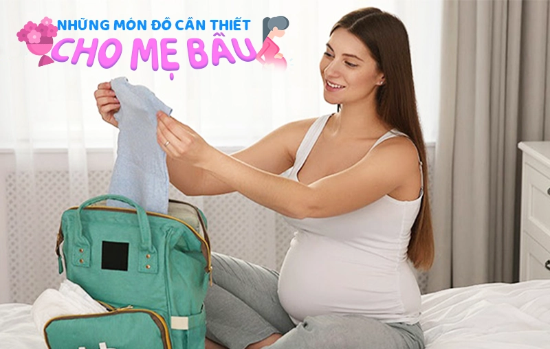 Giỏ đồ đi sinh gồm những gì? Top 4 món đồ đi sinh quan trọng
