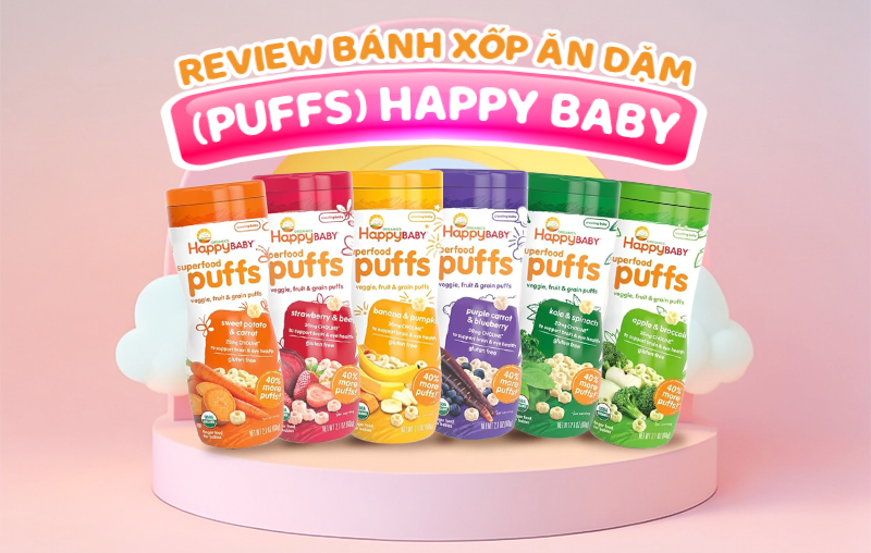 Review chi tiết các loại bánh xốp ăn dặm (puffs) Happy Baby cho bé