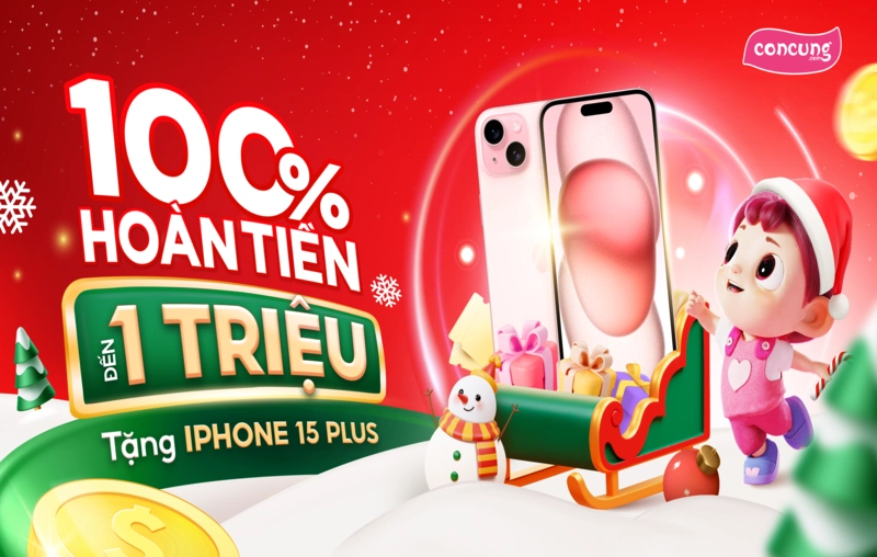 100% HOÀN TIỀN ĐẾN 1 TRIỆU + TẶNG IPHONE 15 PLUS