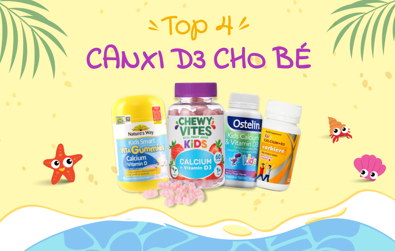 Top 4 sản phẩm gummy Canxi D3 cho bé được ưa chuộng nhất hiện nay