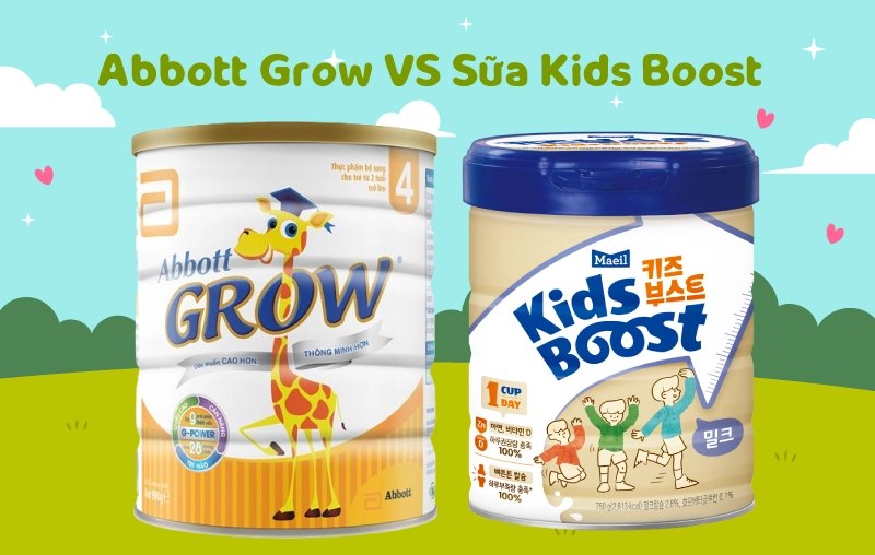 So sánh sữa Kids Boost và sữa Abbott Grow số 4, sữa nào tăng chiều cao cho bé tốt hơn?