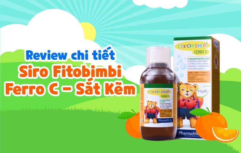 Review chi tiết siro Fitobimbi Ferro C: Có tốt không? Cách sử dụng? Giá bán bao nhiêu? 