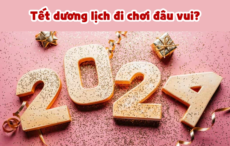 [2024] Tết dương lịch đi đâu chơi với bé vui nhất ở Sài Gòn? 