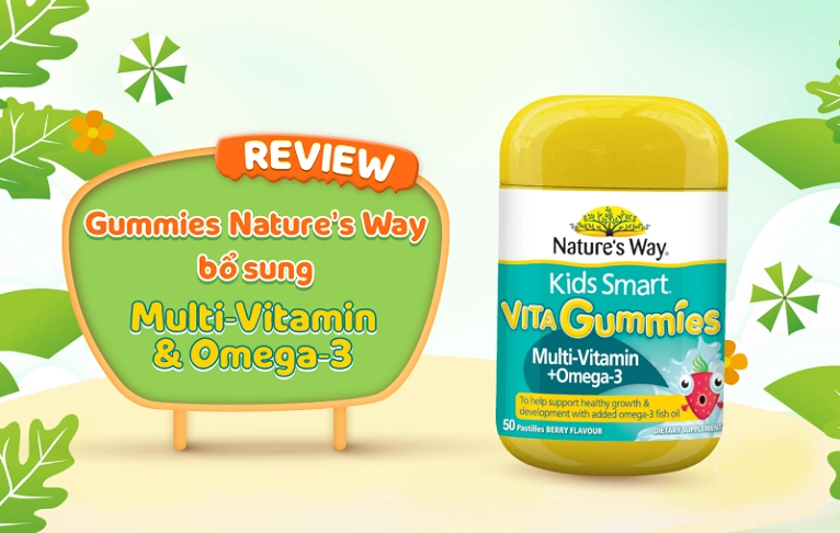 Review vitamin tổng hợp Nature's Way Gummies bổ sung Multi-Vitamin và Omega 3