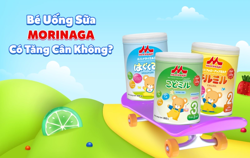 [Giải đáp] Bé uống sữa Morinaga có tăng cân không?