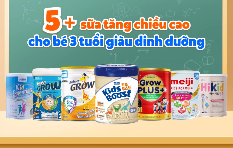 Top 5+ sữa tăng chiều cao cho bé 3 tuổi giàu dinh dưỡng, hiệu quả