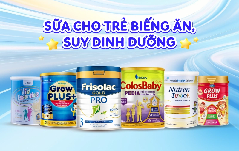 Top 7 sữa cho trẻ biếng ăn, suy dinh dưỡng được ưa chuộng tại Con Cưng