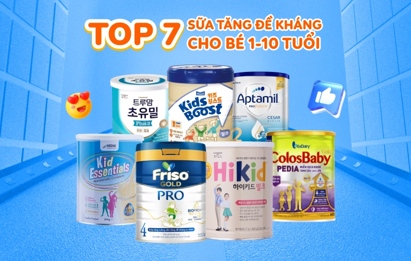Top 11 sữa tăng đề kháng cho bé 1 - 10 tuổi được tin chọn bậc nhất