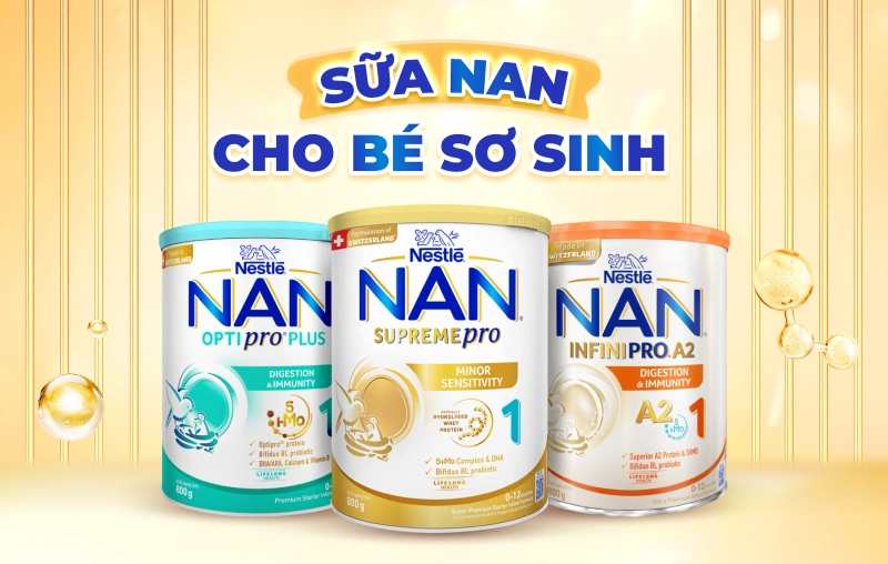 Tổng hợp các loại sữa Nan cho bé sơ sinh 0-6 tháng tuổi