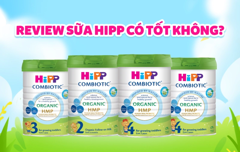 Review sữa HiPP có tốt không? Đánh giá chi tiết ưu nhược điểm