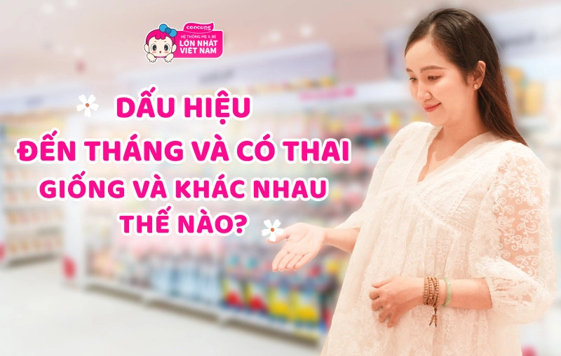 Dấu hiệu sắp đến tháng và có thai có điểm giống và khác như thế nào? Cách phân biệt cho mẹ