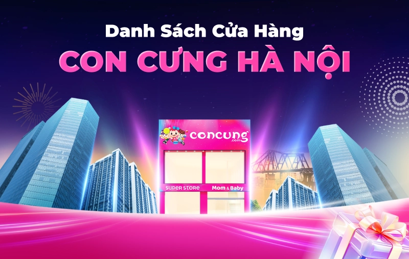 Con Cưng Hà Nội: Danh sách cửa hàng & mua sắm online tiện lợi