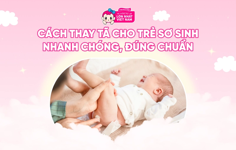 Cách thay tã cho trẻ sơ sinh nhanh chóng, đúng chuẩn mà mẹ nên biết