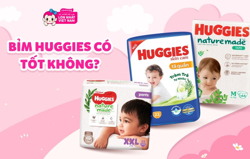 Review bỉm Huggies có tốt không? Đánh giá chi tiết các dòng bỉm hot nhất hiện nay