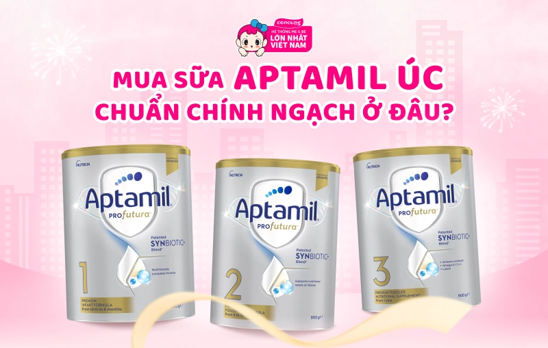 Mua sữa Aptamil Úc chuẩn chính hãng ở đâu tại Hà Nội và các tỉnh lân cận?