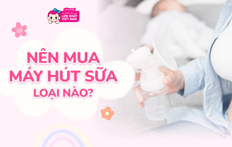 Nên mua máy hút sữa loại nào? Phân tích máy điện đôi, điện đơn và cầm tay cho mẹ sau sinh