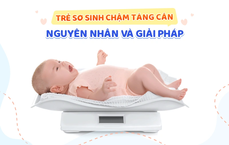 trẻ sơ sinh chậm tăng cân
