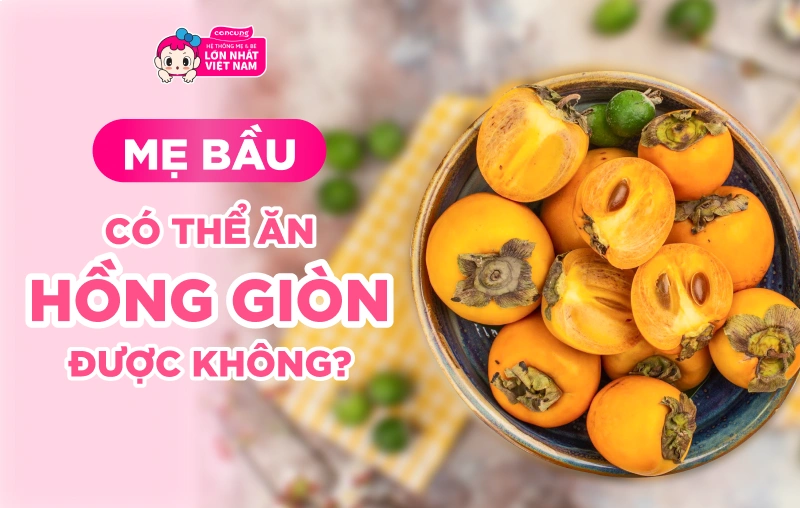 Mẹ bầu ăn hồng giòn được không?