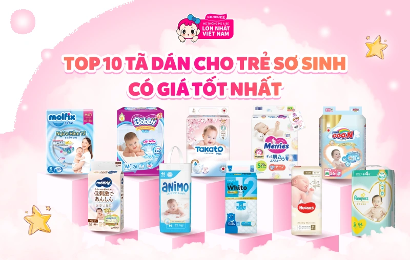 Top 10 tã dán cho trẻ sơ sinh giá tốt nhất