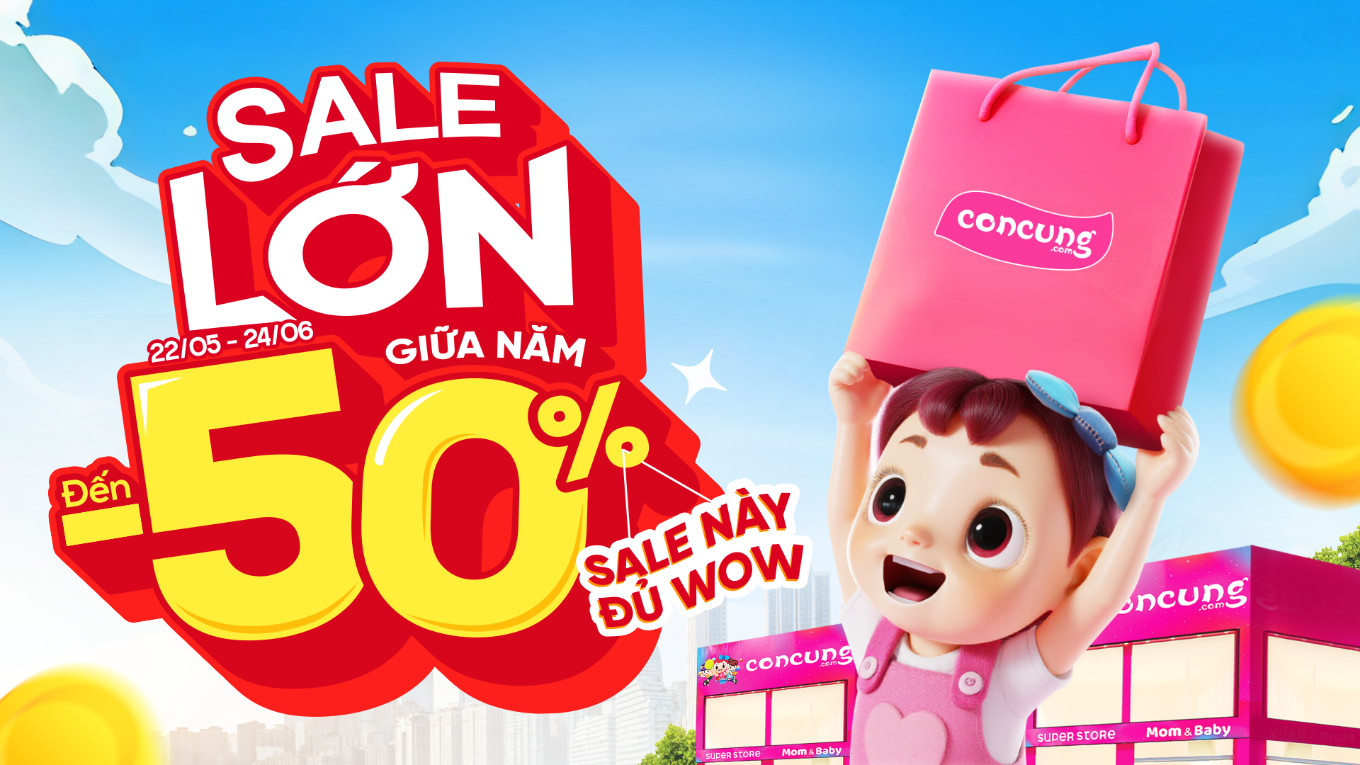 CON CƯNG SALE LỚN GIỮA NĂM 2025